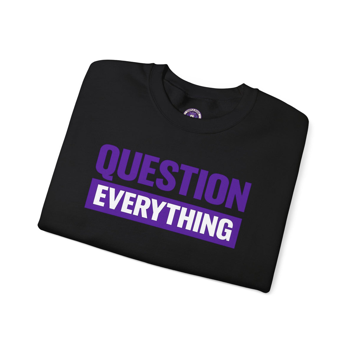 Question Everything Crewneck Sweatshirt — Bold Purple Graphic Pullover