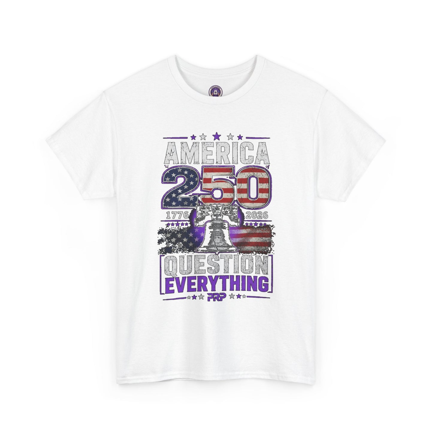 America 250 Liberty Bell T-Shirt — "Question Everything" Patriotic 1776–2026 Tee