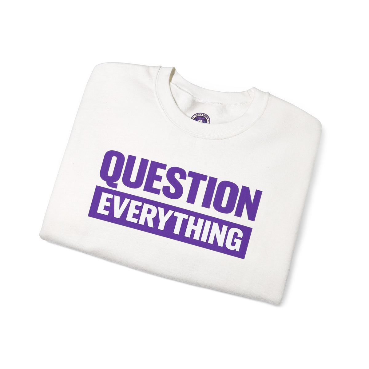 Question Everything Crewneck Sweatshirt — Bold Purple Graphic Pullover