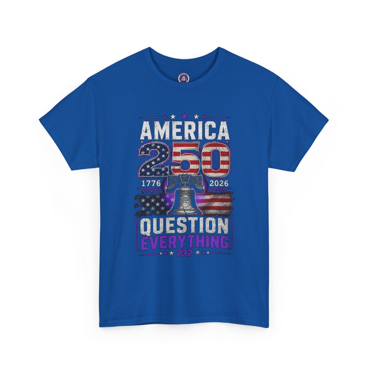 America 250 Liberty Bell T-Shirt — "Question Everything" Patriotic 1776–2026 Tee