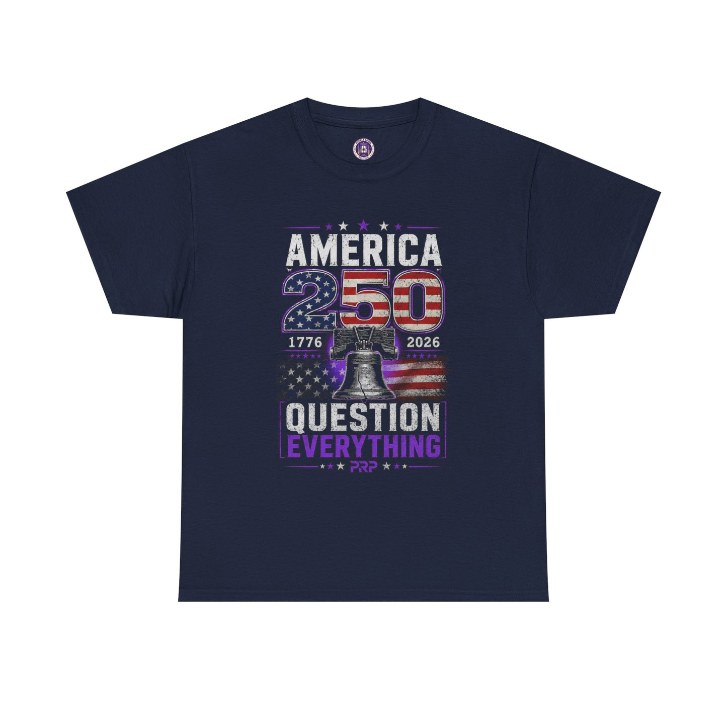 America 250 Liberty Bell T-Shirt — "Question Everything" Patriotic 1776–2026 Tee