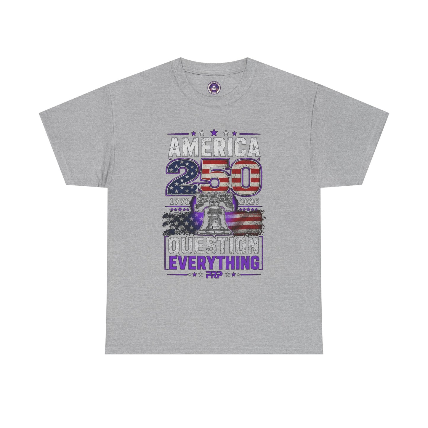 America 250 Liberty Bell T-Shirt — "Question Everything" Patriotic 1776–2026 Tee