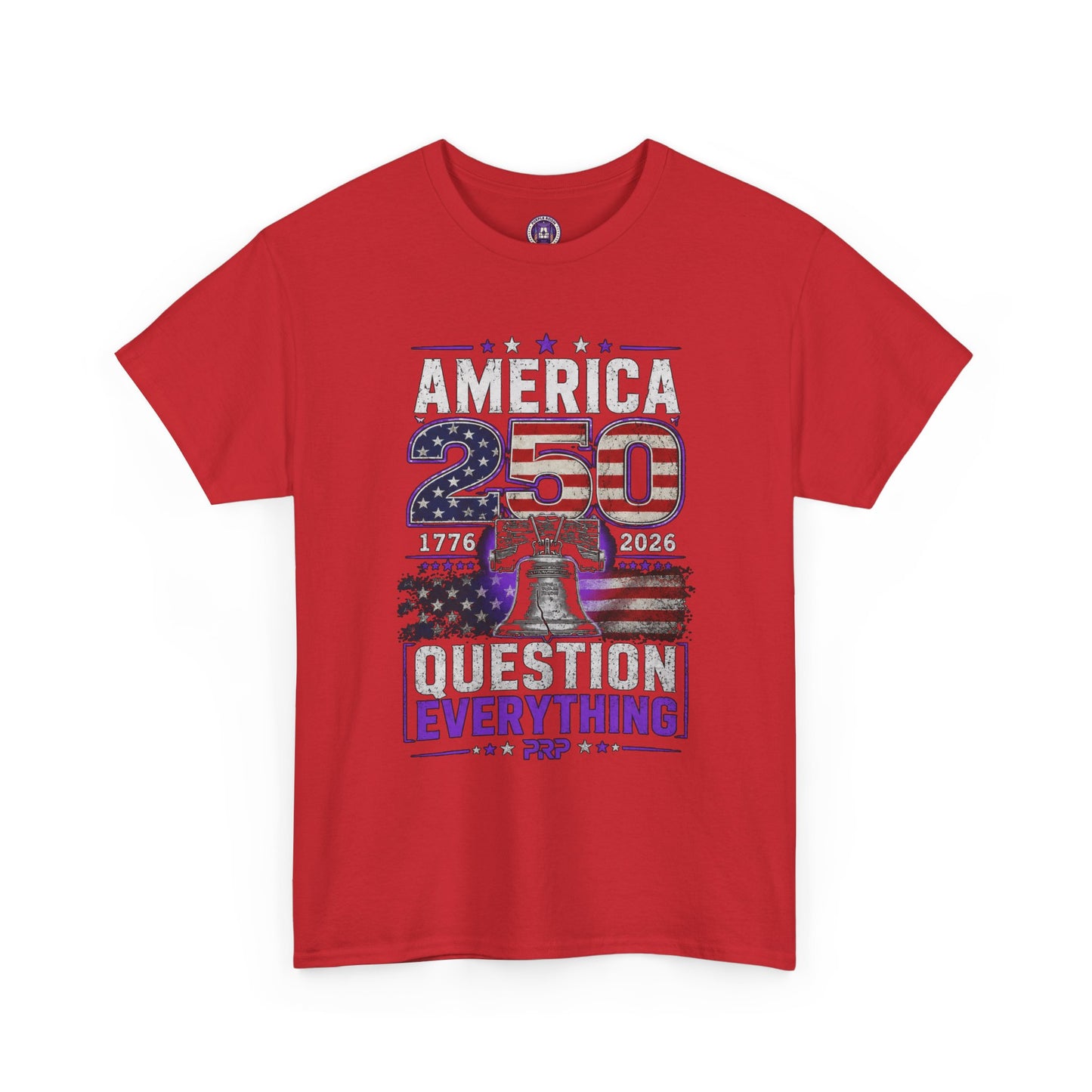 America 250 Liberty Bell T-Shirt — "Question Everything" Patriotic 1776–2026 Tee