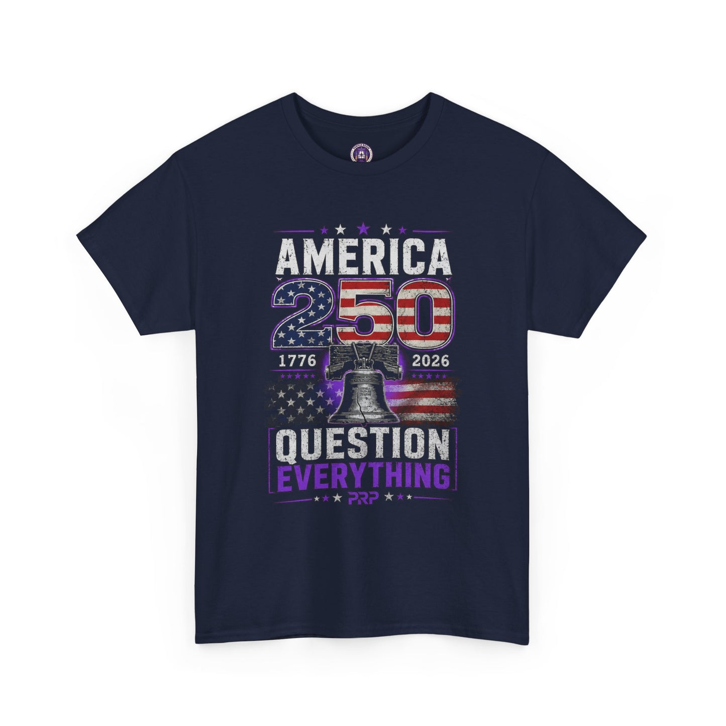 America 250 Liberty Bell T-Shirt — "Question Everything" Patriotic 1776–2026 Tee