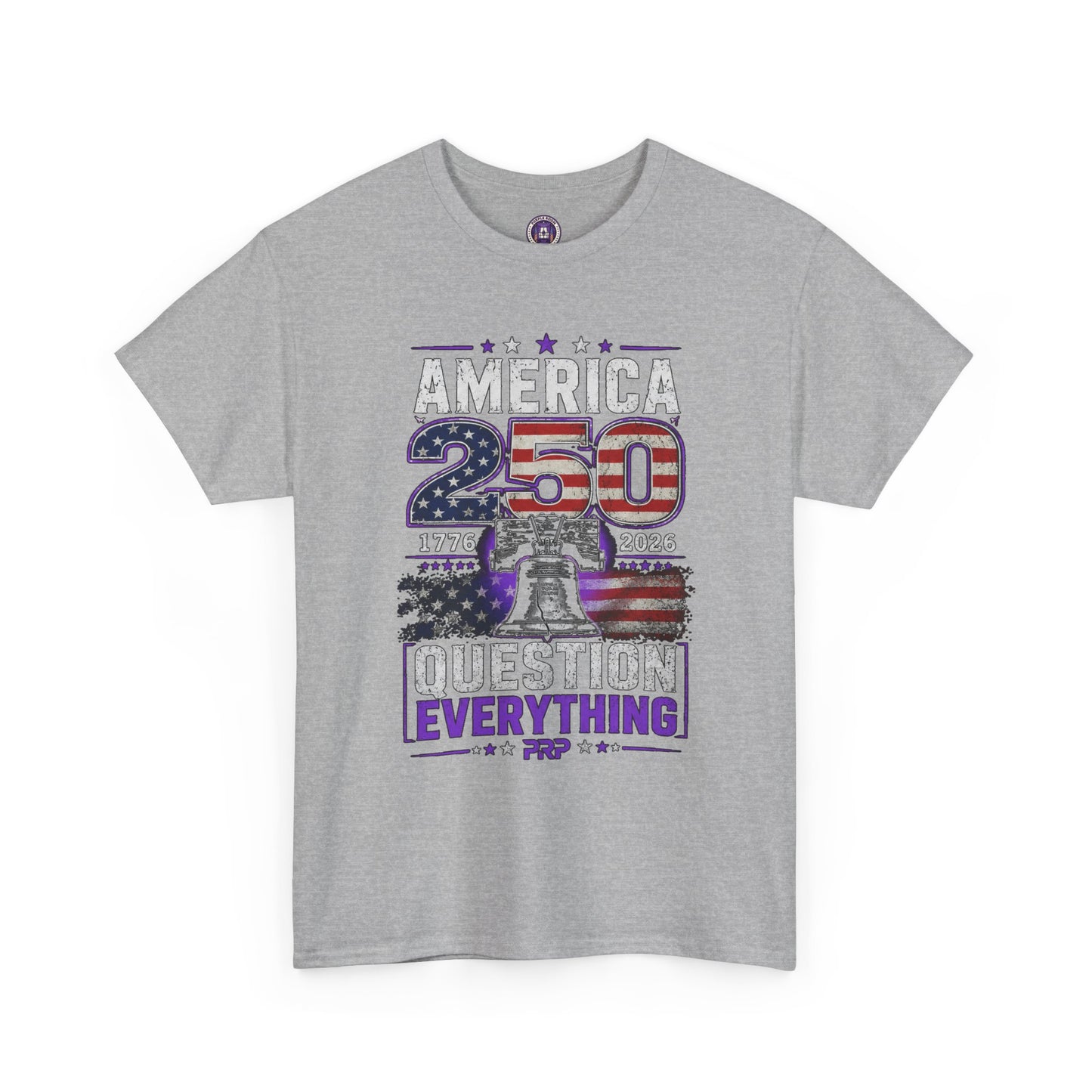 America 250 Liberty Bell T-Shirt — "Question Everything" Patriotic 1776–2026 Tee