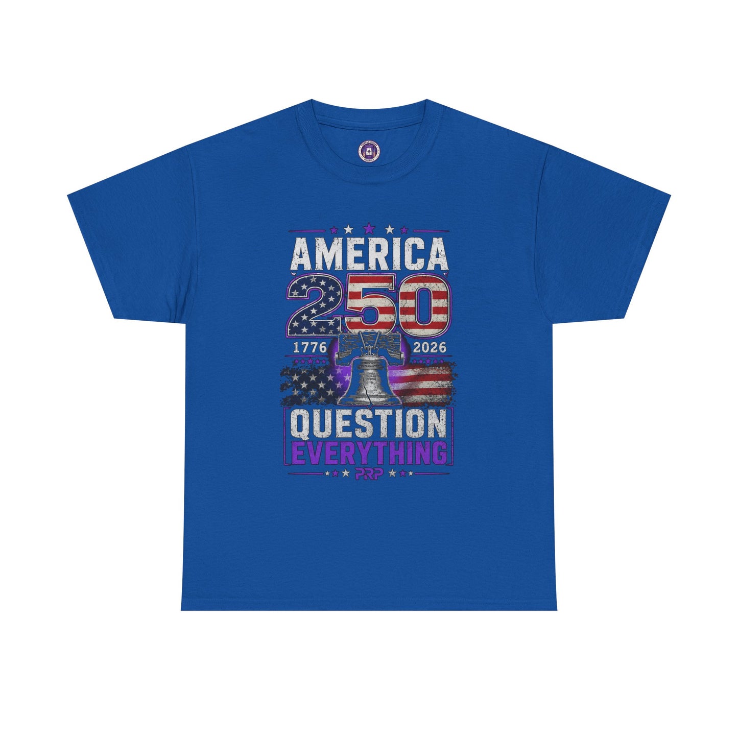 America 250 Liberty Bell T-Shirt — "Question Everything" Patriotic 1776–2026 Tee