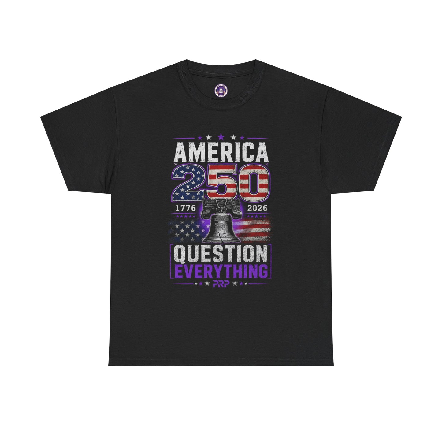 America 250 Liberty Bell T-Shirt — "Question Everything" Patriotic 1776–2026 Tee