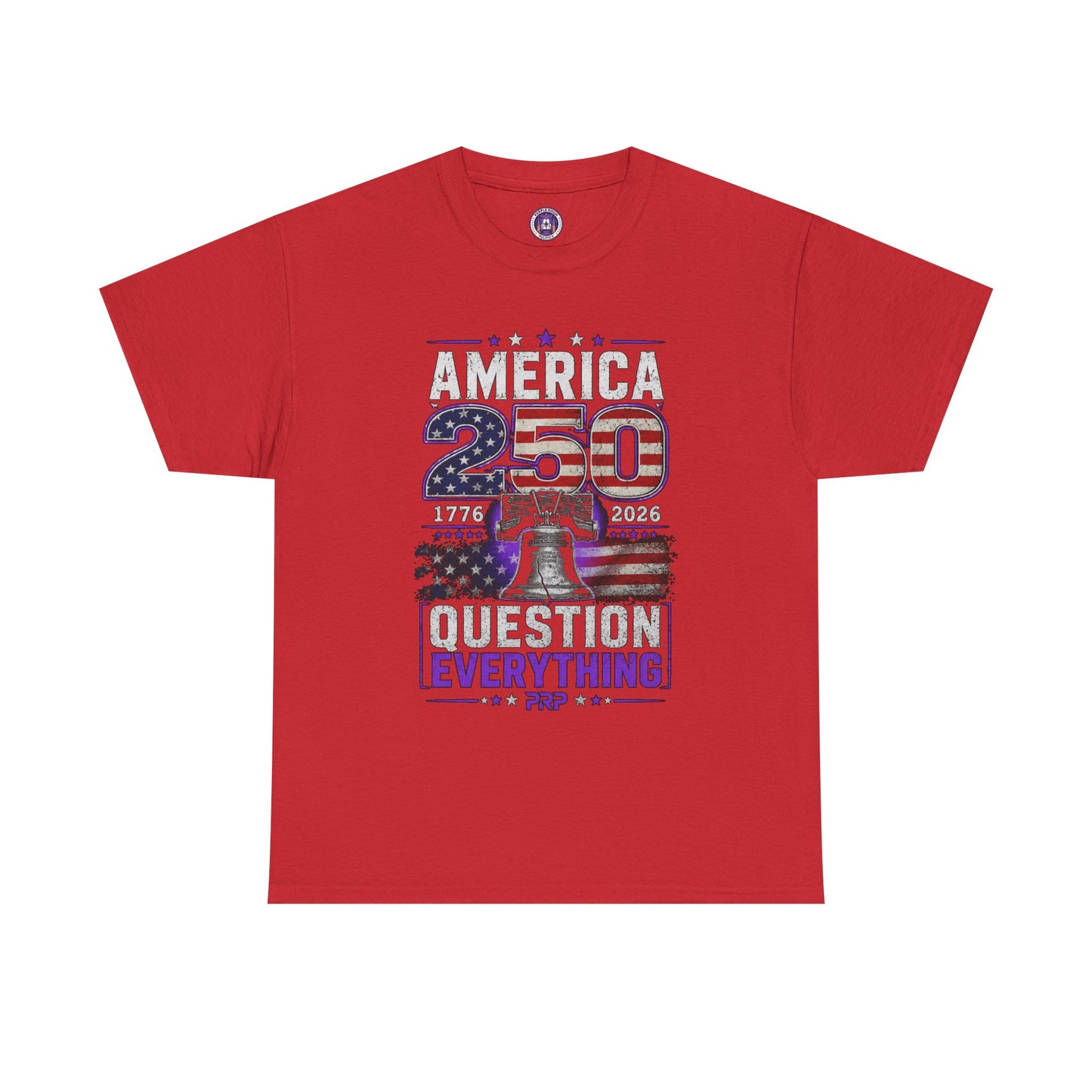 America 250 Liberty Bell T-Shirt — "Question Everything" Patriotic 1776–2026 Tee