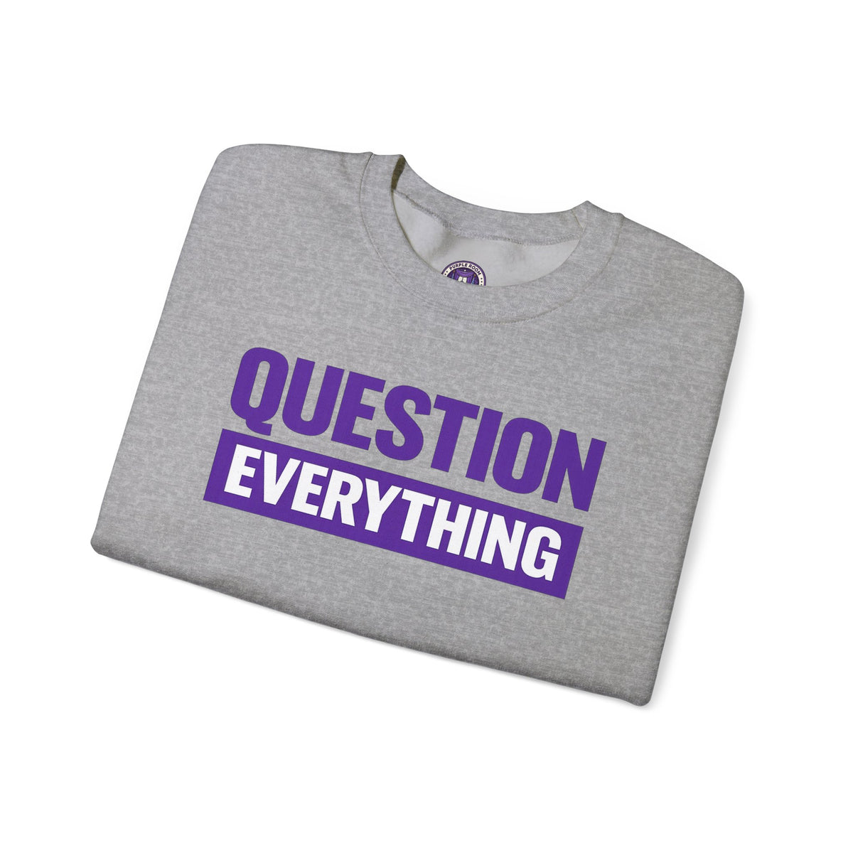 Question Everything Crewneck Sweatshirt — Bold Purple Graphic Pullover