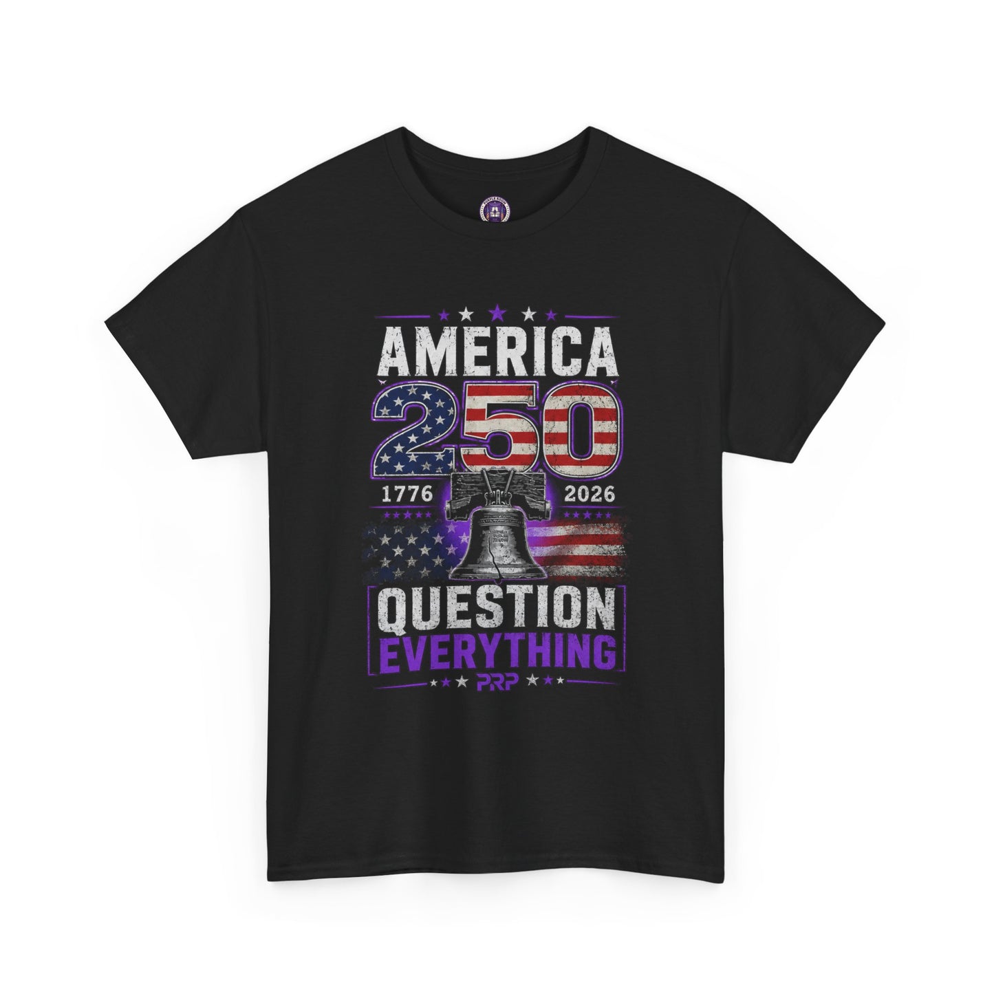 America 250 Liberty Bell T-Shirt — "Question Everything" Patriotic 1776–2026 Tee